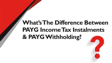 What is the difference between PAYG withholding and .